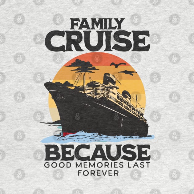 Family Cruise 2024 - Memories Together Spring Breaks Cruise by alcoshirts